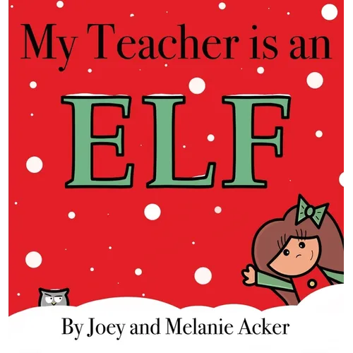 My Teacher is an Elf - Hardcover