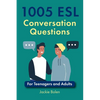 1005 ESL Conversation Questions: For Teenagers and Adults - Paperback