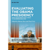 Evaluating the Obama Presidency: From Transformational Goals to Governing Realities - Hardcover