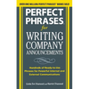 Perfect Phrases for Writing Company Announcements: Hundreds of Ready-To-Use Phrases for Powerful Internal and External Communications - Paperback