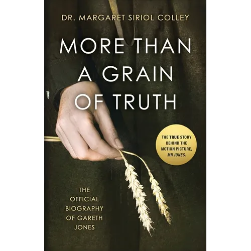 More than a Grain of Truth: The official true story behind the film Mr. Jones, starring James Norton - Paperback