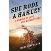 She Rode a Harley: A Memoir of Love and Motorcycles - Paperback