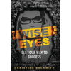 Wise Eyes: See Your Way to Success - Hardcover