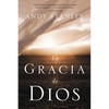 La Gracia de Dios = The Grace of God = The Grace of God = The Grace of God - Paperback