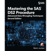 Mastering the SAS DS2 Procedure: Advanced Data-Wrangling Techniques, Second Edition - Paperback