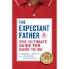 The Expectant Father: The Ultimate Guide for Dads-To-Be - Paperback