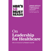 HBR's 10 Must Reads on Leadership for Healthcare - Paperback