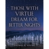 Those With Virtue Dream For Better Nights - Paperback