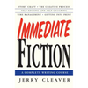 Immediate Fiction: A Complete Writing Course - Paperback