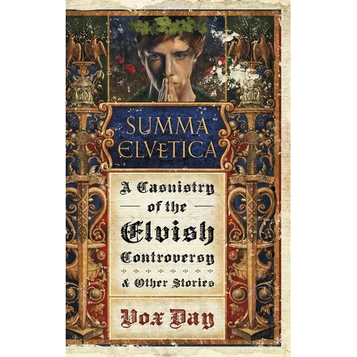 Summa Elvetica: A Casuistry of the Elvish Controversy - Hardcover