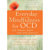 Everyday Mindfulness for Ocd: Tips, Tricks, and Skills for Living Joyfully - Paperback