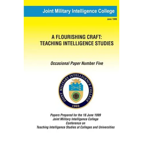 A Flouring Craft: Teaching Intelligence Studies - Paperback