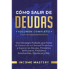 Cómo Salir de Deudas: Una Estrategia Probada Para Tomar El Control de Tu Libertad Financiera y Superar Las Deudas, Préstamos Vehiculares, Préstamos Es - Hardcover