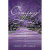 Coming Home: Life-Changing Spiritual Experiences and Lessons on Everyday Life - Paperback