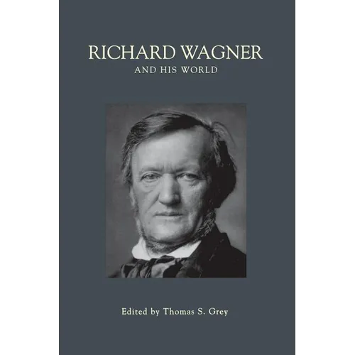 Richard Wagner and His World - Paperback
