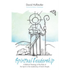 Spiritual Leadership: A Biblical Theology of the Role of the Spirit in the Leadership of God's People - Paperback