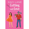 Cutting out Love: A Sweet Southern Romantic Comedy - Paperback