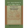 An Architect and His Son: The Immigrant Journey of Rafael Guastavino II and Rafael Guastavino III - Paperback