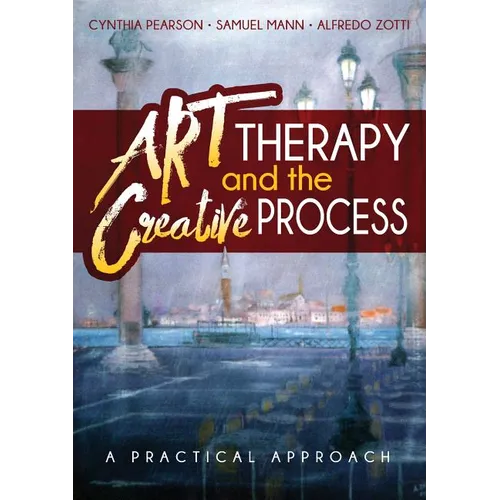 Art Therapy and the Creative Process: A Practical Approach - Paperback