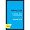 The Asian Century: A History of Modern Nationalism in Asia - Hardcover