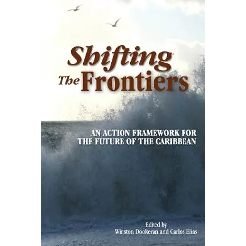 Shifting the Frontiers: An Action Framework for the Future of the Caribbean - Paperback