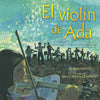 El Violín de ADA (Ada's Violin): La Historia de la Orquesta de Instrumentos Reciclados del Paraguay - Hardcover