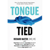 Tongue-Tied: How a Tiny String Under the Tongue Impacts Nursing, Speech, Feeding, and More - Hardcover