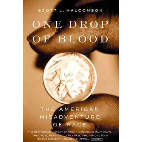 One Drop of Blood: The American Misadventure of Race - Paperback