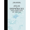 Atlas of Shipwrecks and Fortunes of the Sea - Hardcover