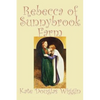 Rebecca of Sunnybrook Farm by Kate Douglas Wiggin, Fiction, Historical, United States, People & Places, Readers - Chapter Books - Hardcover