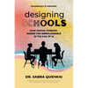 Designing Schools: How Design Thinking Makes YOU Irreplaceable in the Age of AI - Paperback