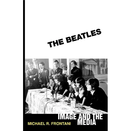 The Beatles: Image and the Media - Paperback