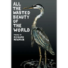 All the Wasted Beauty of the World - Poems - Paperback
