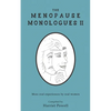 The Menopause Monologues 2: More real experiences by real women - Paperback