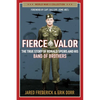 Fierce Valor: The True Story of Ronald Speirs and His Band of Brothers - Paperback