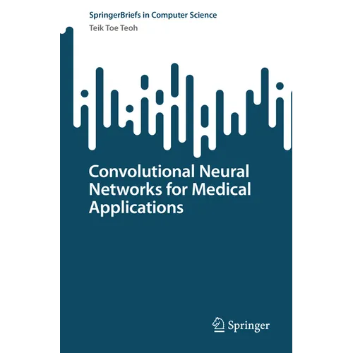Convolutional Neural Networks for Medical Applications - Paperback