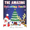 The Amazing coloring book: the perfect gift for christmas 2020 for kids ages +4, coloring pages, glossy cover, calendar of christmas holiday, and - Paperback
