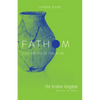 Fathom Bible Studies: The Broken Kingdom Leader Guide (1-2 Kings and the Prophets) - Paperback