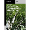 Chemistry for Biomass Utilization - Paperback