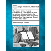 The History of the Federal Convention of 1787 and of Its Work: An Address Delivered Before the Graduating Classes at the Sixty-Third Anniversary of th - Paperback