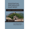 Existential Psychology East-West (Revised and Expanded Edition) - Hardcover