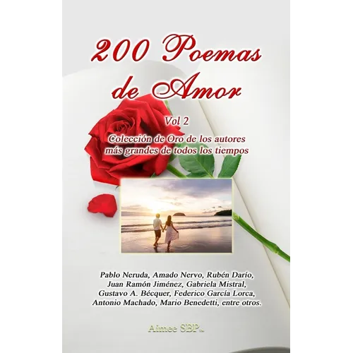 200 Poemas de Amor Vol. 2: Coleccion de Oro de la Poesia Universal - Paperback