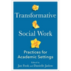 Transformative Social Work: Practices for Academic Settings - Paperback