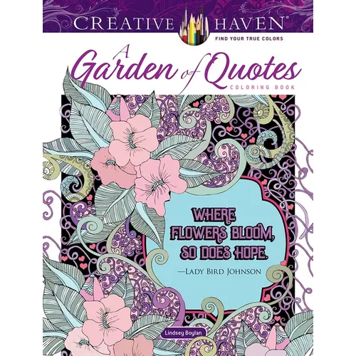 Creative Haven a Garden of Quotes Coloring Book - Paperback