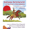 Indian Boyhood: The True Story of a Sioux Upbringing - Hardcover