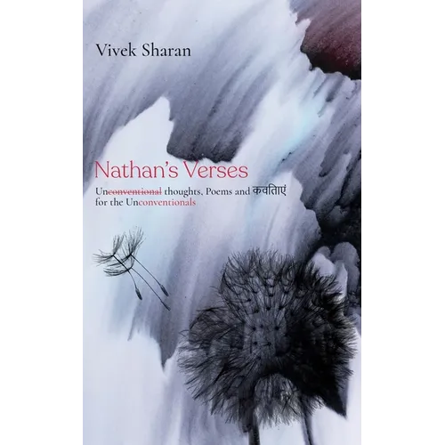 Nathan's Verses: Unconventional thoughts, Poems and कविताएं for the Unconventionals - Paperback