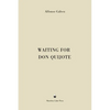 Waiting for Don Quijote - Hardcover