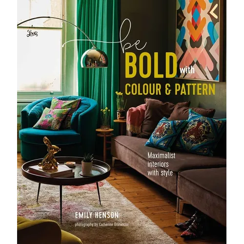 Be Bold with Colour and Pattern - Hardcover