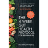 The 4-Week Gut Health Protocol for Beginners: A Scientific Approach for A Leaky Gut with Holistic Nutrition to Restore Your Health Inside Out (Best Re - Hardcover
