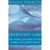 Freedom's Law: The Moral Reading of the American Constitution - Paperback